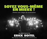 Soyez vous mme : en Mieux ! par Erick Boitel, PhD