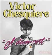 Victor Ghesquire dans  Dcouvert