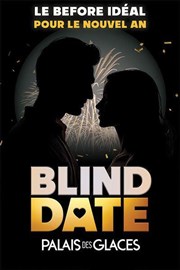 Blind Date Palais des Glaces - grande salle Affiche