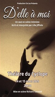 D'elle à moi Thtre du Cyclope Affiche