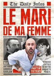 Le mari de ma femme La Comdie des Suds Affiche