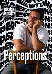 Yassine Jematte dans Perceptions