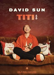 David Sun dans Titi La comdie de Marseille (anciennement Le Quai du Rire) Affiche