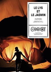 Le Lys et le Jasmin Thtre du Chariot Affiche