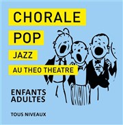 Chorale Pop Jazz au Théo Théâtre Tho Thtre - Salle Tho Affiche