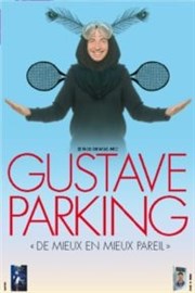 Gustave Parking dans De Mieux en Mieux pareil Royale Factory Affiche