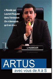 Artus dans Artus de A à S Thtre Casino Barrire de Lille Affiche