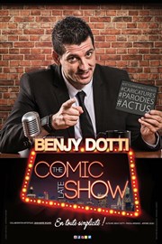 Benjy Dotti dans The comic late show Le P'tit thtre de Gaillard Affiche