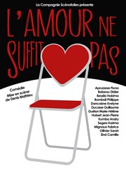 L'amour ne suffit pas Thtre du Val d'Osne Affiche