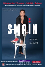 Smaïn Déconne Finement Auditorium Jean Poulain Affiche