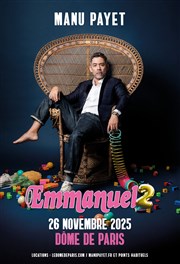 Manu Payet dans Emmanuel 2 Le Dme de Paris - Palais des sports Affiche