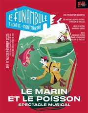 Le marin et le poisson Le Funambule Montmartre Affiche