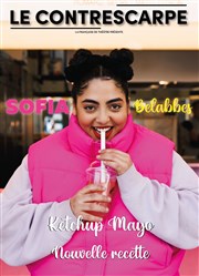 Sofia Belabbes dans Ketchup mayo | Nouvelle version Le Contrescarpe Affiche