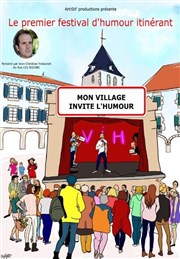 Mon Village Invite l'Humour | Vourles Salle des Ftes de Vourles Affiche