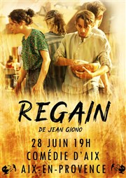 Regain de Jean Giono La Comdie d'Aix Affiche