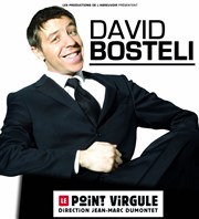 David Bosteli dans Bosteli des spectacles Bosteli Le Point Virgule Affiche