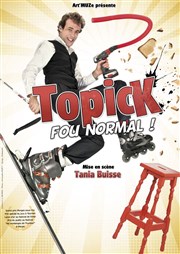 Topick dans Fou Normal La Basse Cour Affiche