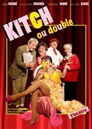 Kitch ou double Thtre Saint Louis Affiche