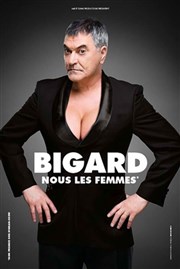 Jean-Marie Bigard dans Nous les femmes Maison de la Culture Affiche