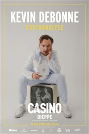 Kevin Debonne dans Psychanalyse Casino de Dieppe Affiche