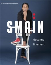 Smaïn déconne finement | Avignon La Comdie d'Avignon Affiche