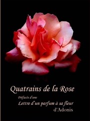Quatrains de la roses Thtre de l'Epe de Bois - Cartoucherie Affiche