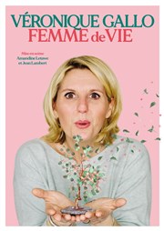 Véronique Gallo dans Femme de vie Palais Beaumont Affiche