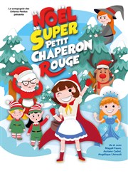 Le Noël du super petit chaperon rouge Coul'Thtre Affiche