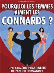 Pourquoi les femmes aiment les connards ? La scne de Strasbourg Affiche