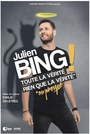 Julien Bing dans Toute la vérité, rien que la vérité ou presque Thtre  l'Ouest Affiche