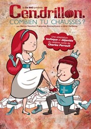 Cendrillon, combien tu chausses? La Comdie du Mas Affiche