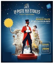 Cirque La piste aux étoiles | - Clermont Ferrand Chapiteau La Piste Aux Etoiles  Clermont Ferrand Affiche