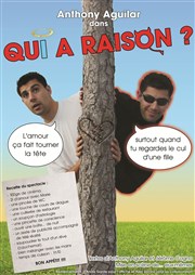 Anthony Aguilar dans Qui a raison ? La Comdia Affiche