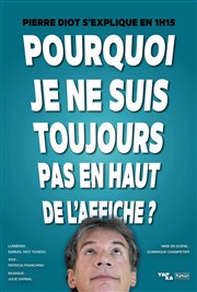 Pierre Diot dans Pourquoi je ne suis toujours pas en haut de l'affiche ? Les Rendez-vous d'ailleurs Affiche