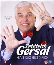 Frédérick Gersal dans Frédérick Gersal fait des histoires Comdie La Rochelle Affiche