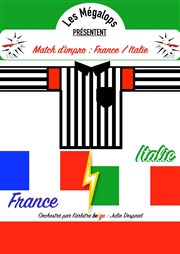 Match d'impro : France vs Italie Salle Pierre Lamy Affiche