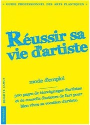 Réussir sa vie d'artiste L'Entrept / Galerie Affiche