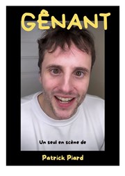 Patrick Piard dans Gênant Spotlight Affiche