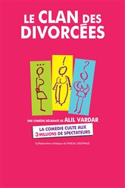 Le clan des divorcées avec Alil Vardar La Grande Comdie - Salle 1 Affiche