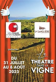 Théâtre dans la Vigne Domaine de la Sanglire Affiche