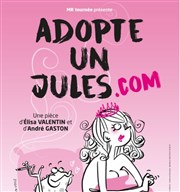 Adopte un jules.com Comdie La Rochelle Affiche