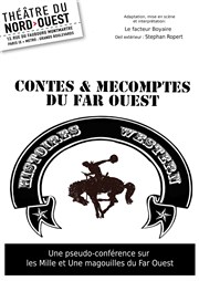 Contes et mécomptes du Far Ouest Thtre du Nord Ouest Affiche