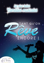 Tant qu'on rêve encore ! Thtre du Forum Affiche