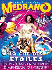 Cirque Medrano : La Cité des étoiles | - Saint Brieuc Chapiteau Medrano  Saint Brieuc Affiche