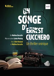 Un Songe d'Ernest Cucchero Thtre des Corps Saints Affiche