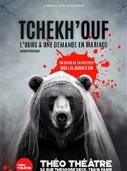 Tchekh'ouf : L'ours et une demande en mariage Tho Thtre - Salle Plomberie Affiche