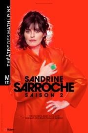 Sandrine Sarroche dans Saison 2 Thtre des Mathurins - grande salle Affiche