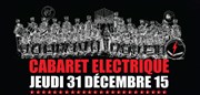 Nouvel an cabaret électrique Cirque Electrique - La Dalle des cirques Affiche