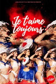 Les Belles de Nuit dans Je t'aime toujours Thtre Le Colbert Affiche