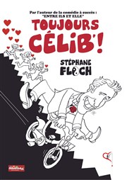 Stéphane Floch dans Toujours célib' ! L'Isle'Art Affiche